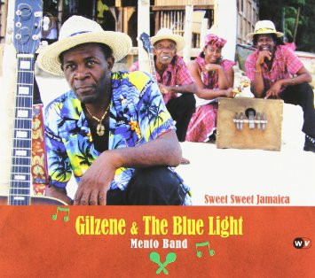 Sweet Sweet Jamaica (Gilzene & The Blue Light Mento Band / 2009)