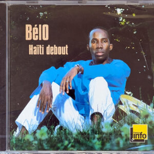 Haïti Debout - Bélo (2011)